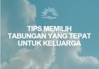 Tips Memilih Tabungan yang Tepat untuk Keluarga