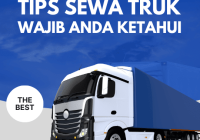 Tips Sewa Truk untuk Pengiriman yang Penting Anda Ketahui