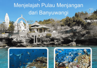 Itinerary Sehari Penuh Menjelajah Pulau Menjangan dari Banyuwangi